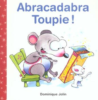 Couverture du livre « Abracadabra Toupie ! » de Dominique Jolin aux éditions Heritage - Dominique Et Compagnie