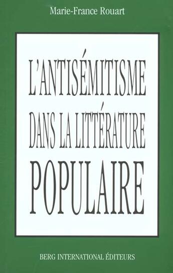 Couverture du livre « L'antisemitisme dans la litterature populaire » de Rouart Marie-France aux éditions Berg International