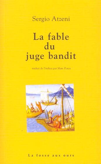Couverture du livre « Fable du juge bandit (la) » de Sergio Atzeni aux éditions La Fosse Aux Ours