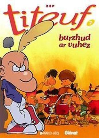 Couverture du livre « Titeuf t.7 : burzhud ar vuhez » de Zep aux éditions Bannou-heol