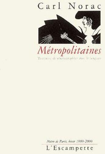 Couverture du livre « Métropolitaines » de Carl Norac aux éditions Escampette