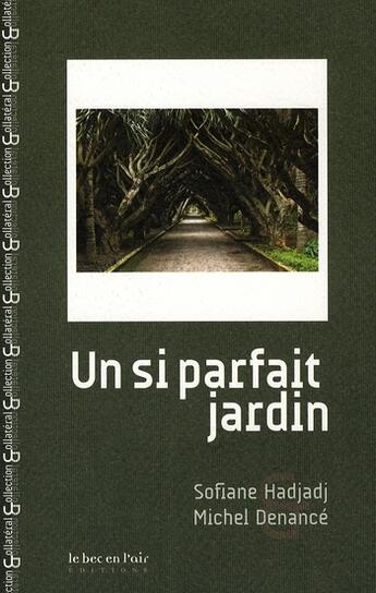 Couverture du livre « Un si parfait jardin » de Michel Denance et Sofiane Hadjadj aux éditions Le Bec En L'air