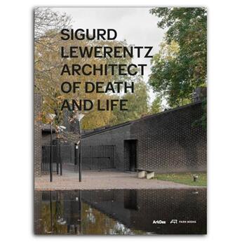 Couverture du livre « Sigurd lewerentz architect of death and life » de Long K/Orn J aux éditions Park Books