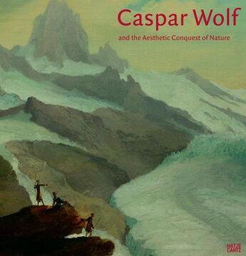 Couverture du livre « Caspar wolf und die asthetische eroberung der natur /allemand » de Brinkmann Bodo aux éditions Hatje Cantz