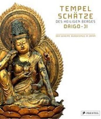 Couverture du livre « Tempelschatze des heiligen berges daigo-ji der geheime buddhismus in japan /allemand » de Girmond Sybille aux éditions Prestel