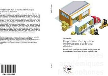 Couverture du livre « Proposition d'un systéme informatique d'aide à la décision : Pour l'amélioration de la rentabilité dans les entrepôts et les plates-formes logistiques » de  aux éditions Presses Academiques Francophones