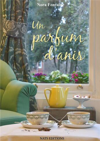 Couverture du livre « Un parfum d'anis » de Fontaine Nora aux éditions Nats