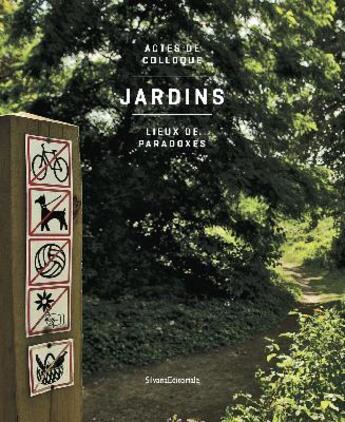 Couverture du livre « Jardins, lieux de paradoxes » de  aux éditions Silvana