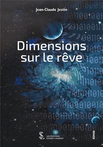 Couverture du livre « Dimensions sur le reve » de Jestin Jean-Claude aux éditions Sydney Laurent