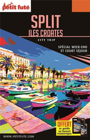 Couverture du livre « GUIDE PETIT FUTE ; CITY TRIP ; Split ; Iles croates (édition 2017) » de  aux éditions Le Petit Fute