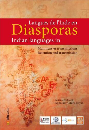 Couverture du livre « Langues de l'Inde en diasporas, maintiens et transmissions ; indian languages in diasporas, retention and transmission » de Appasamy Murugaiyan aux éditions Scitep