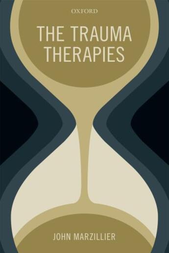 Couverture du livre « The Trauma Therapies » de Marzillier John aux éditions Oup Oxford