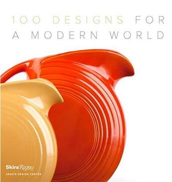Couverture du livre « 100 designs for a modern world » de Kravis Design Center aux éditions Rizzoli