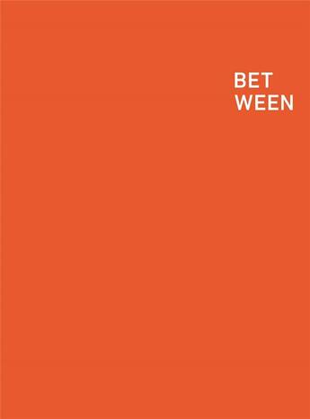 Couverture du livre « Bet ween » de Esther Klas aux éditions Dap Artbook