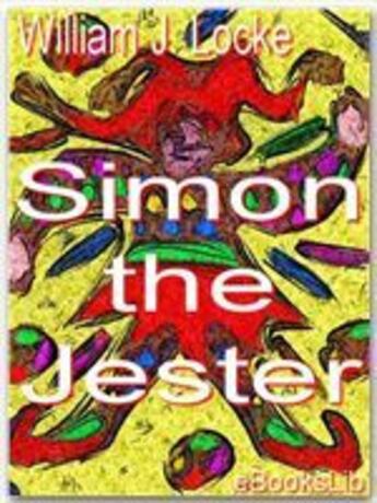 Couverture du livre « Simon the Jester » de William J. Locke aux éditions Ebookslib