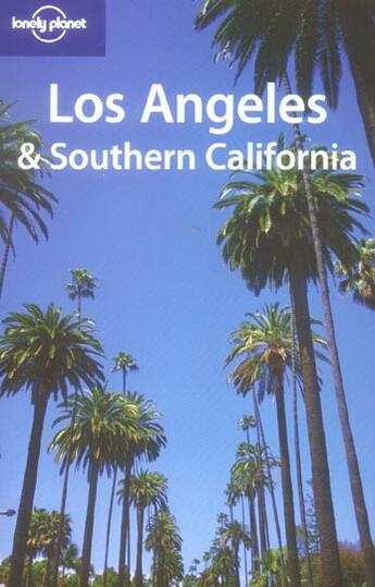 Couverture du livre « Los-Angeles and Southern California » de Andrea Schulte-Peevers aux éditions Lonely Planet France