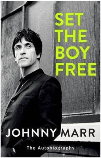 Couverture du livre « Johnny marr set the boy free » de Marr Johnny aux éditions Random House Uk