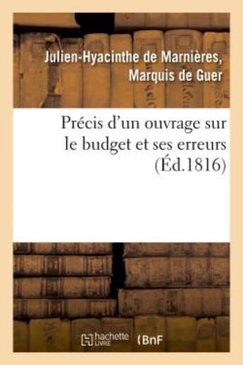 Couverture du livre « Precis d'un ouvrage sur le budget et ses erreurs » de De Guer-J-H aux éditions Hachette Bnf