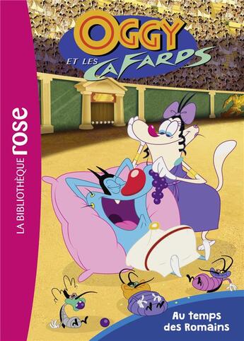 Couverture du livre « Oggy et les cafards Tome 2 : au temps des Romains » de Arnaud Huber aux éditions Hachette Jeunesse