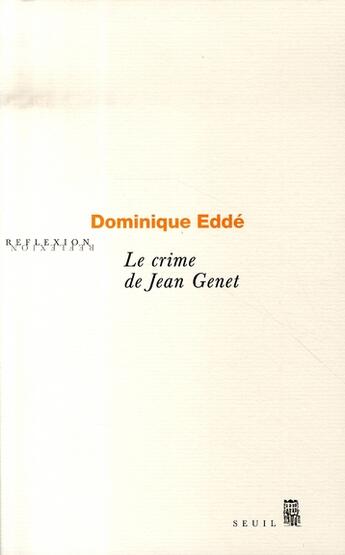 Couverture du livre « Le crime de Jean Genet » de Dominique Edde aux éditions Seuil