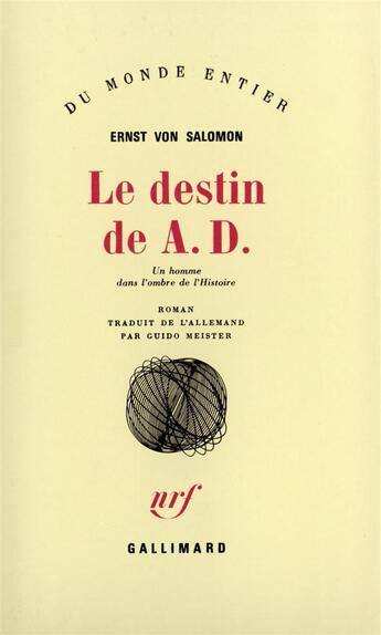 Couverture du livre « Le destin de A. D. » de Ernst Von Salomon aux éditions Gallimard