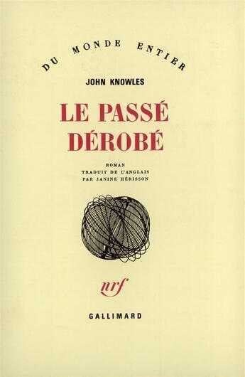 Couverture du livre « Le Passe Derobe » de Knowles J aux éditions Gallimard