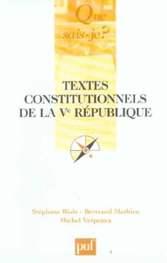 Couverture du livre « Textes constitutionnels de la Vème République » de Michel Verpeaux et Bertrand Mathieu et Stephane Rials aux éditions Que Sais-je ?