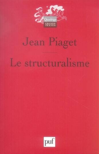 Couverture du livre « Le structuralisme » de Jean Piaget aux éditions Puf