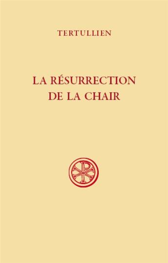 Couverture du livre « La résurrection de la chair » de Tertullien aux éditions Cerf