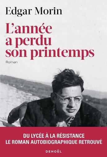 Couverture du livre « L'année a perdu son printemps » de Edgar Morin aux éditions Denoel