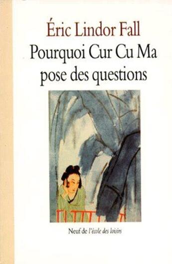 Couverture du livre « Pourquoi cur cu ma pose des questions » de Fall Eric Lindor aux éditions Ecole Des Loisirs