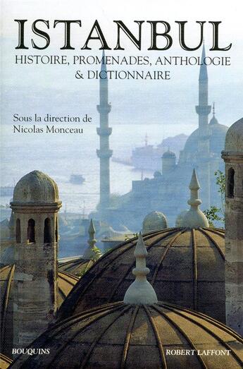 Couverture du livre « Istanbul » de Nicolas Monceau aux éditions Bouquins