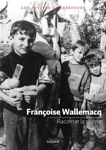 Couverture du livre « Raconter la guerre » de Francoise Wallemac aux éditions Bayard