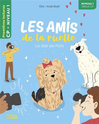 Couverture du livre « Les amis de la ruelle : La star de Polo » de Elia et Aviel Basil aux éditions Lito