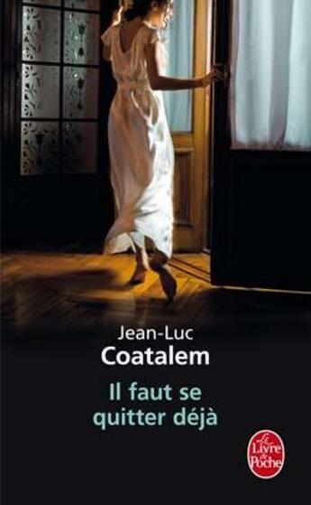 Couverture du livre « Il faut se quitter déjà » de Jean-Luc Coatalem aux éditions Le Livre De Poche