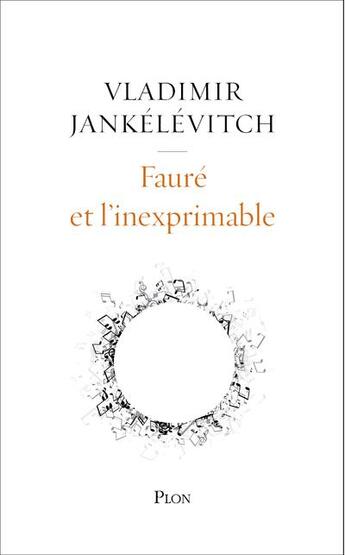 Couverture du livre « Fauré et l'inexprimable » de Vladimir Jankelevitch aux éditions Plon