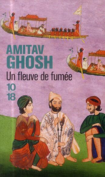 Couverture du livre « Un fleuve de fumée » de Amitav Ghosh aux éditions 10/18