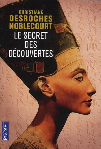 Couverture du livre « Le secret des découvertes » de Christiane Desroches Noblecourt aux éditions Pocket