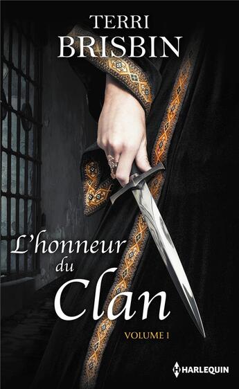 Couverture du livre « L'honneur du clan ; la flamme des Highlands, à la merci du highlander » de Terri Brisbin aux éditions Harlequin