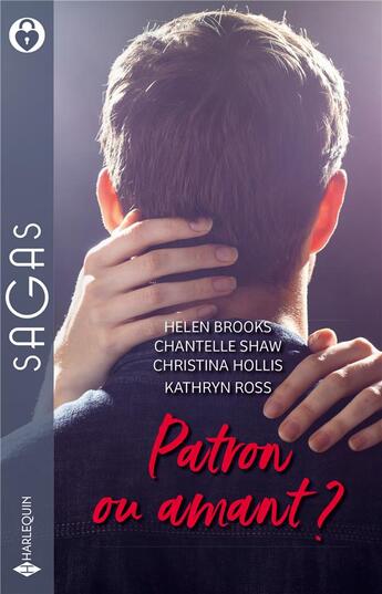 Couverture du livre « Patron ou amant ? un patron si séduisant, le secret d'un play-boy, une bouleversante nuit d'amour » de Chantelle Shaw et Helen Brooks et Christina Hollis et Kathryn Ross aux éditions Harlequin