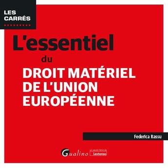 Couverture du livre « L'essentiel du droit matériel de l'Union européenne » de Federica Rassu aux éditions Gualino