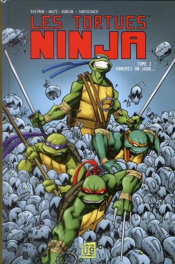 Couverture du livre « Les Tortues Ninja Tome 2 : ennemis un jour... » de Kevin Eastman et Tom Waltz aux éditions Soleil