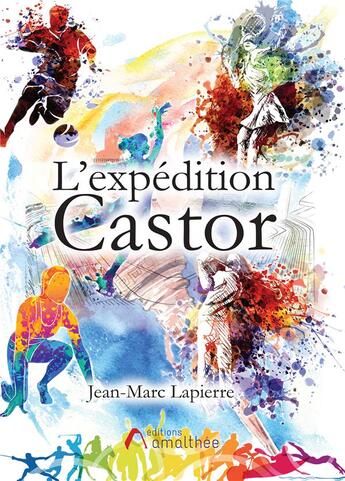 Couverture du livre « L'expédition castor » de Jean-Marc Lapierre aux éditions Amalthee