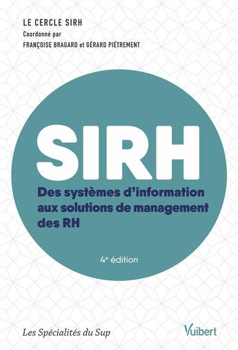 Couverture du livre « SIRH ; du système d'information au système de management des RH (4e édition) » de Collectif et Gerard Pitremont et Francoise Bragard aux éditions Vuibert