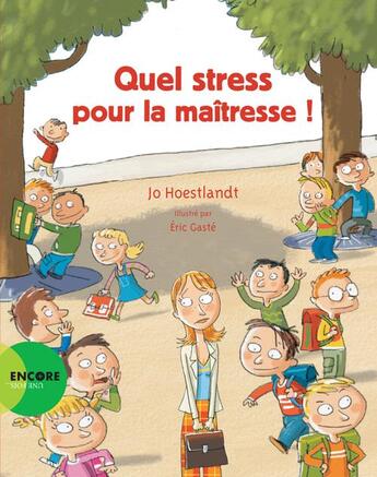 Couverture du livre « Quel stress pour la maîtresse ! » de Jo Hoestlandt et Eric Gaste aux éditions Actes Sud