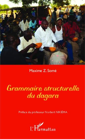 Couverture du livre « Grammaire structurelle du Dagara » de Maxime Z. Some aux éditions Editions L'harmattan