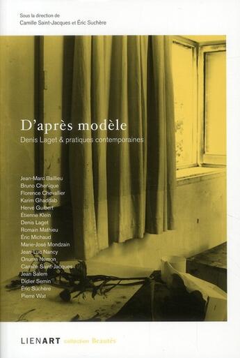 Couverture du livre « D'après modèle ; Denis Laget et pratiques contemporaines » de  aux éditions Lienart