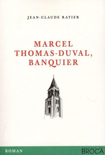 Couverture du livre « Marcel Thomas-Duval, banquier » de Jean-Claude Ratier aux éditions De Broca