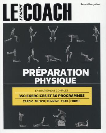 Couverture du livre « Le coach de l'Equipe ; préparation physique » de Renaud Longuevre aux éditions L'equipe
