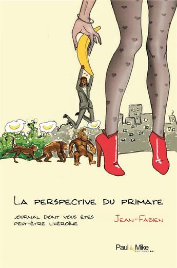 Couverture du livre « La perspective du primate » de Jean-Fabien aux éditions Paul & Mike